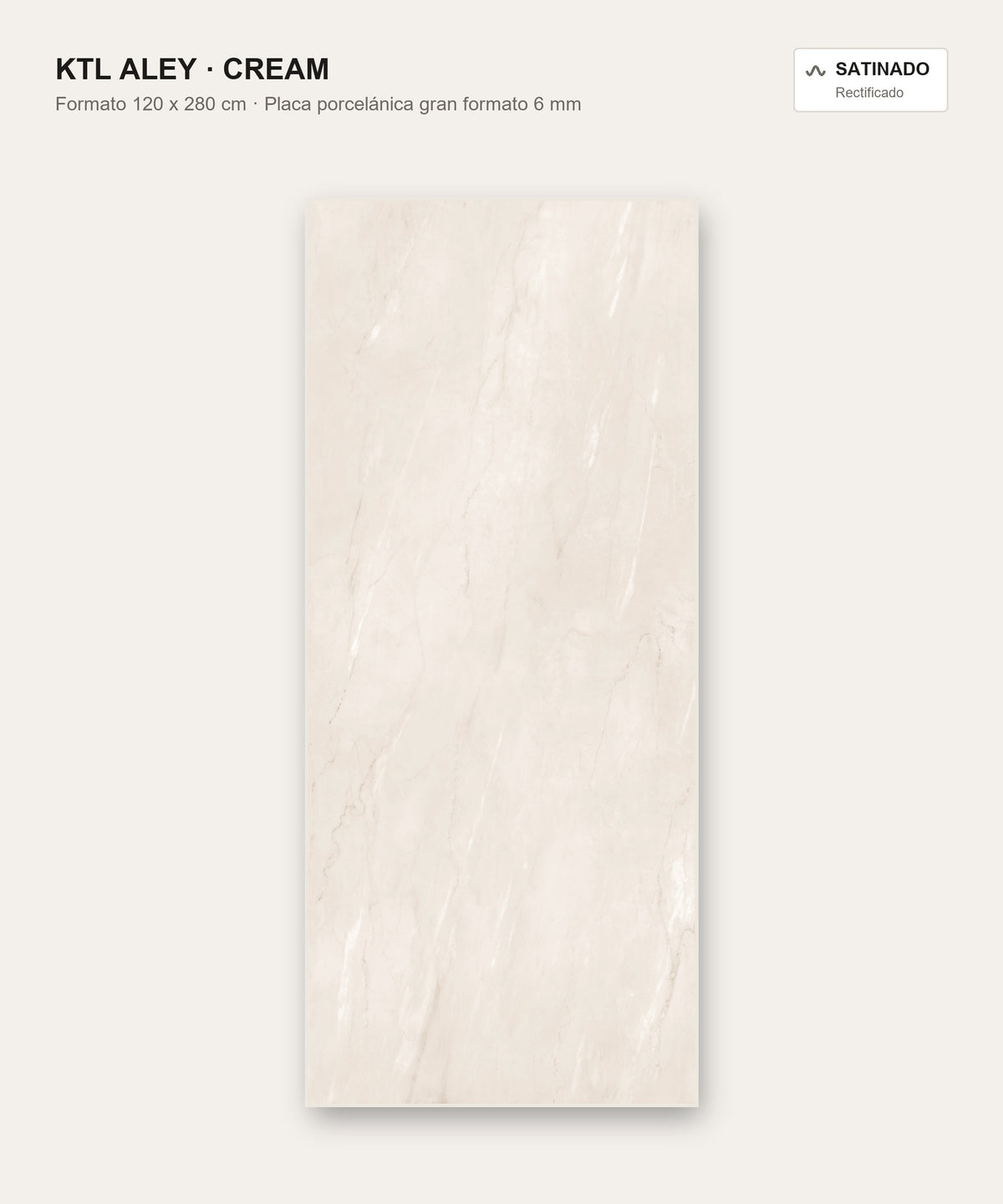 KTL Aley Cream Placa porcelánica gran formato 120x280 cm 6 mm satinado rectificado efecto mármol