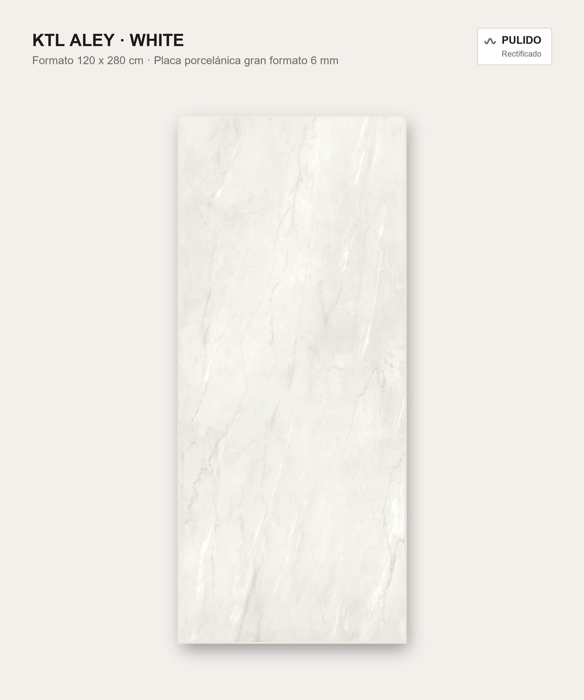 KTL Aley White Placa porcelánica gran formato 120x280 cm 6 mm pulido rectificado efecto mármol