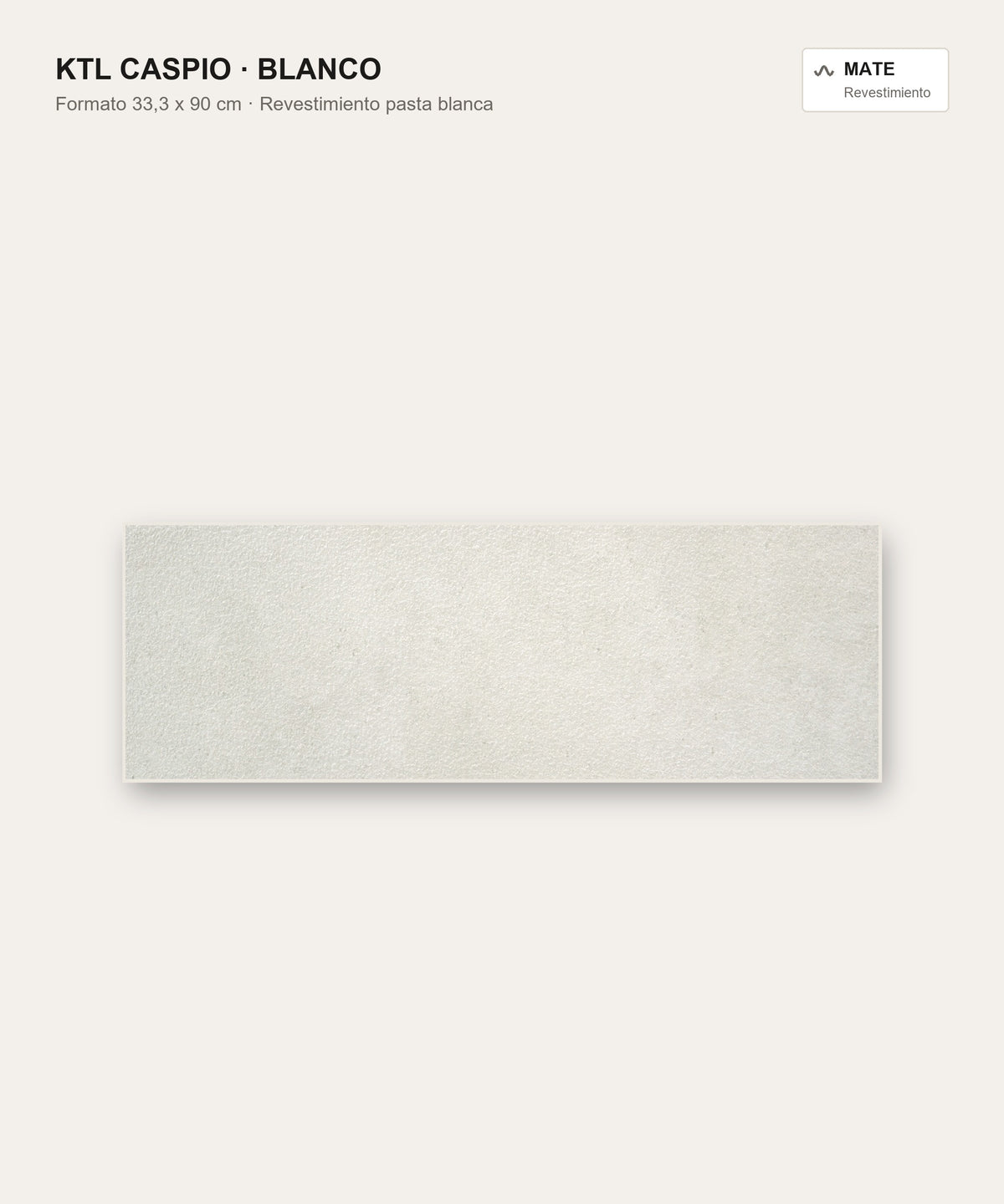 KTL Caspio Blanco 33,3x90 cm revestimiento pasta blanca mate