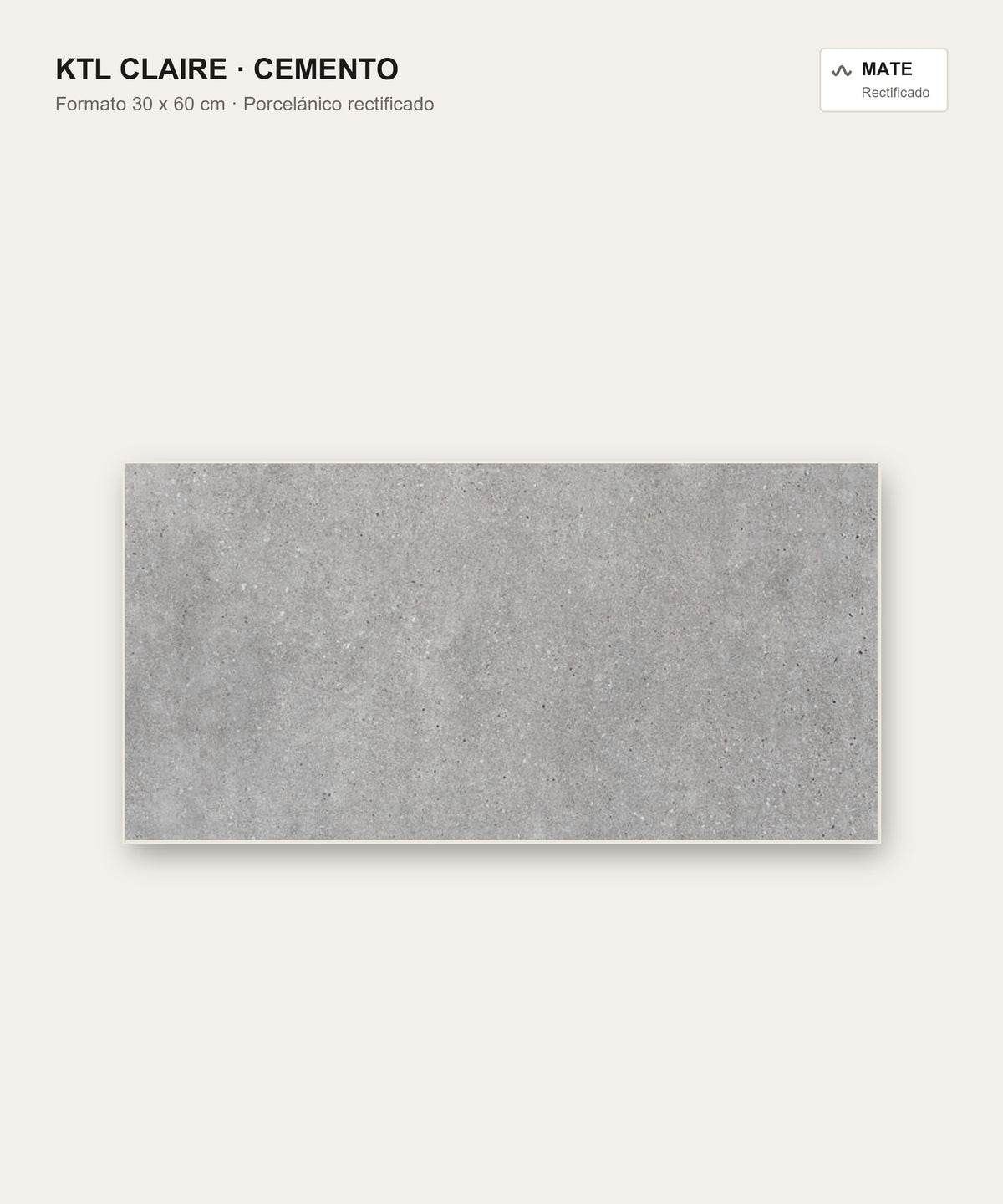 KTL Claire Cemento 30 x 60 cm mate