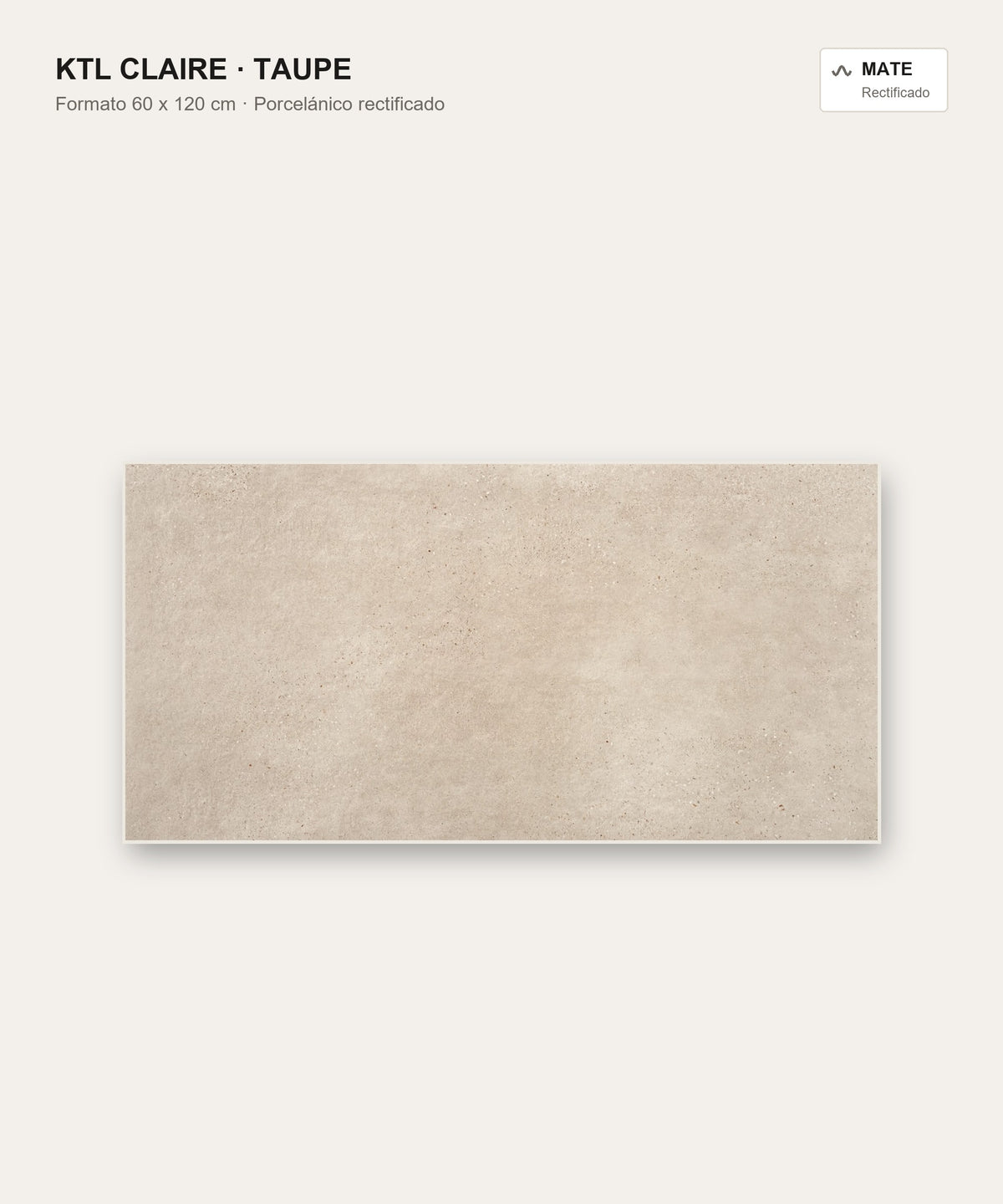 KTL Claire Taupe 60 x 120 cm mate