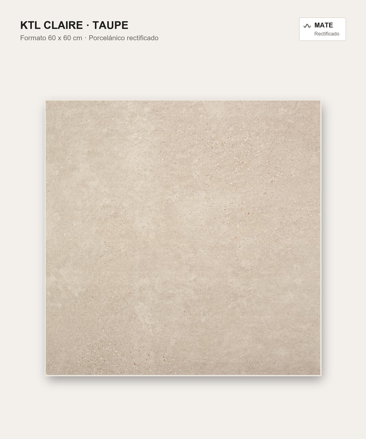 KTL Claire Taupe 60 x 60 cm mate