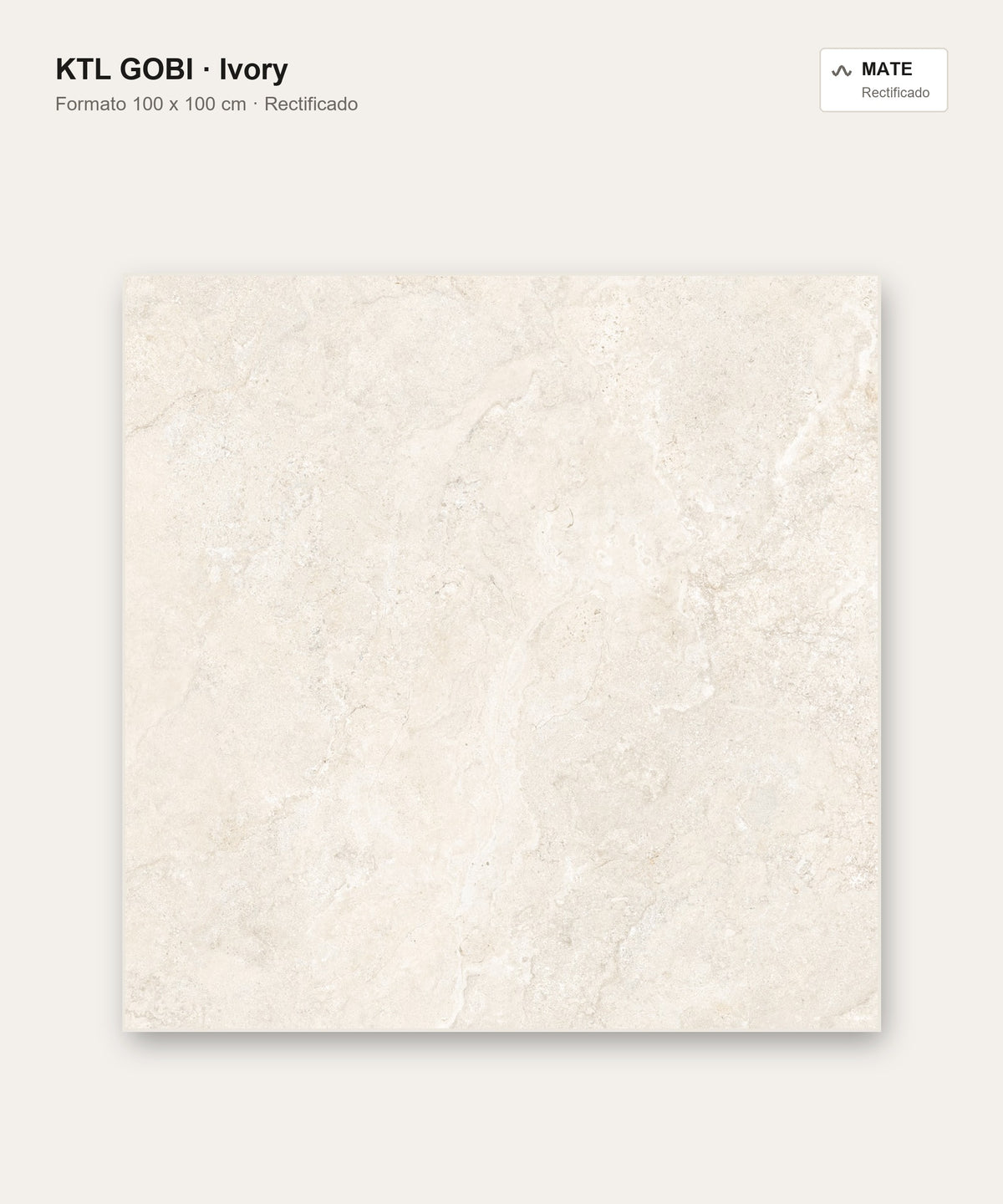KTL Gobi Ivory 100x100 cm · porcelánico rectificado mate