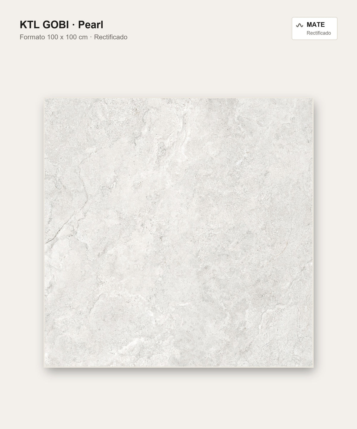 KTL Gobi Pearl 100x100 cm · porcelánico rectificado mate