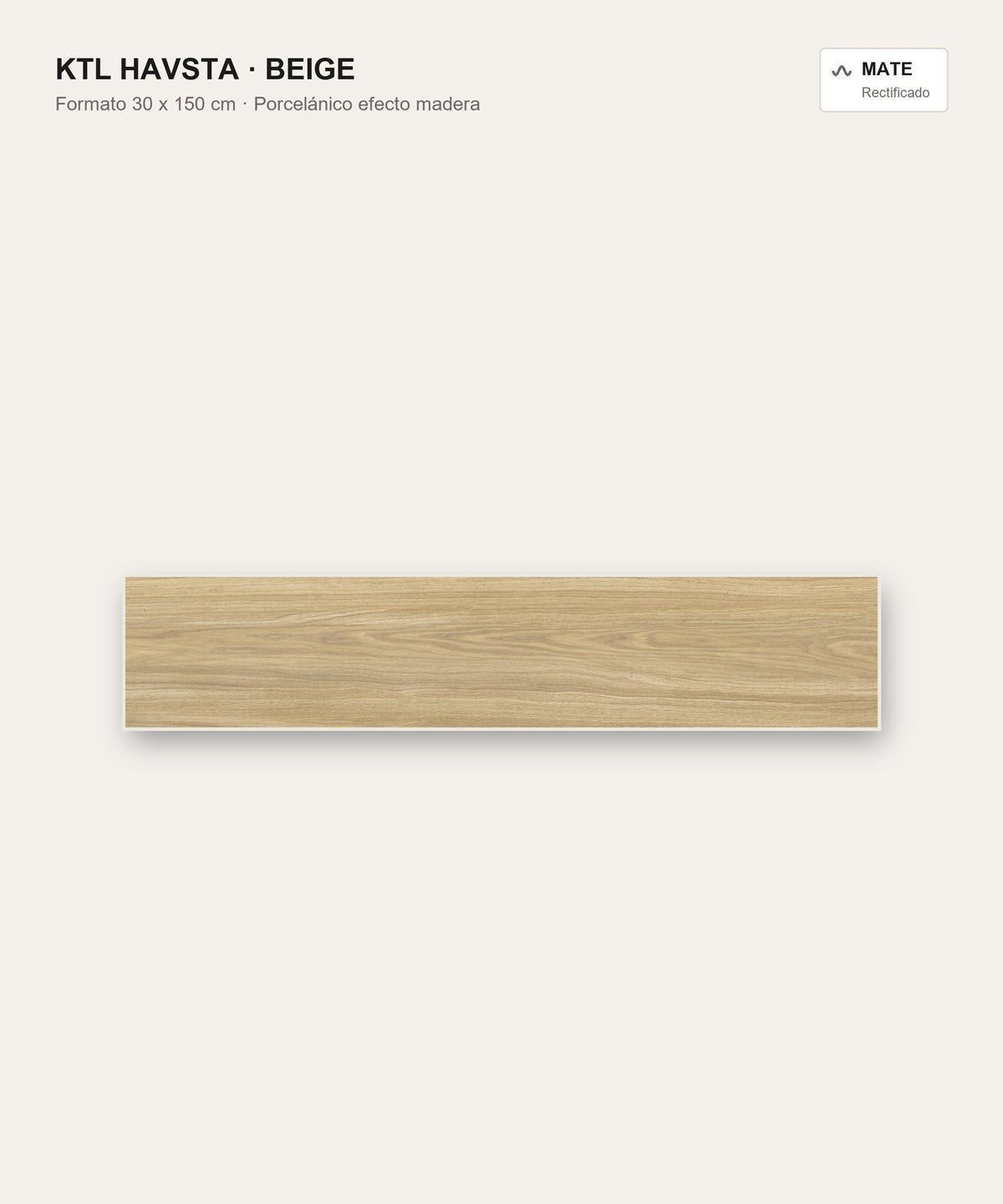 KTL Havsta Beige 30x150 cm porcelánico esmaltado efecto madera mate