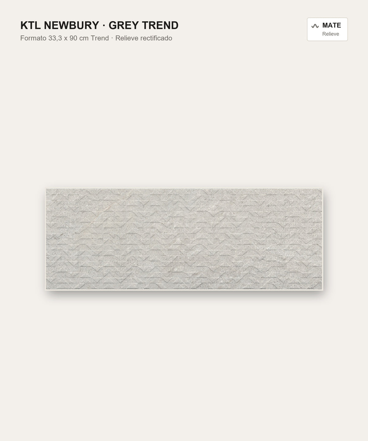 KTL Newbury Grey Trend 33,3x90 cm revestimiento pasta blanca relieve