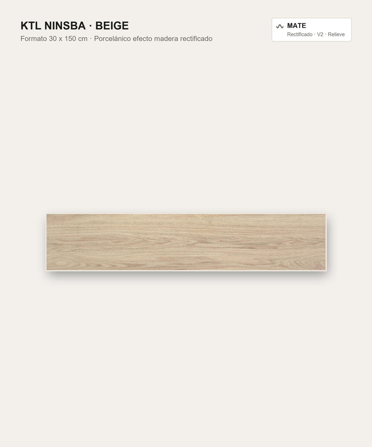 KTL Ninsba Beige 30x150 cm, porcelánico efecto madera mate rectificado