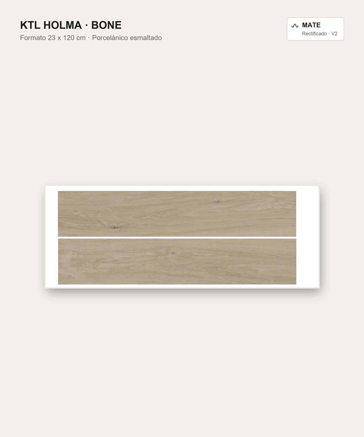 KTL Holma Bone 23 x 120 cm, porcelánico esmaltado efecto madera mate