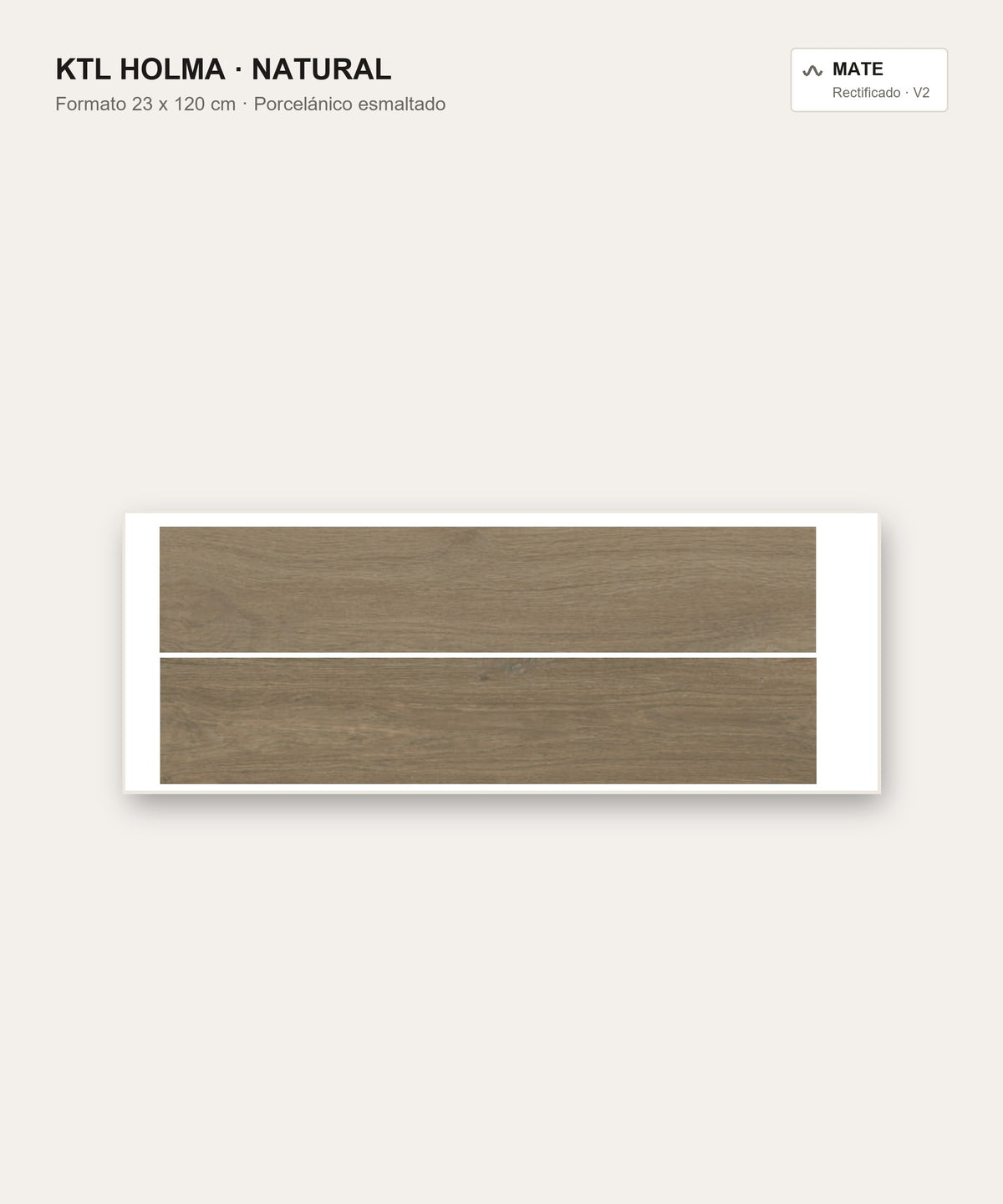 KTL Holma Natural 23 x 120 cm, porcelánico esmaltado efecto madera mate