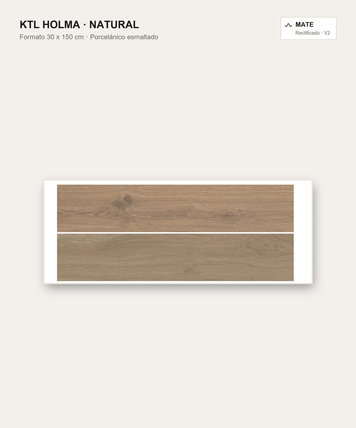KTL Holma Natural 30 x 150 cm, porcelánico esmaltado efecto madera mate