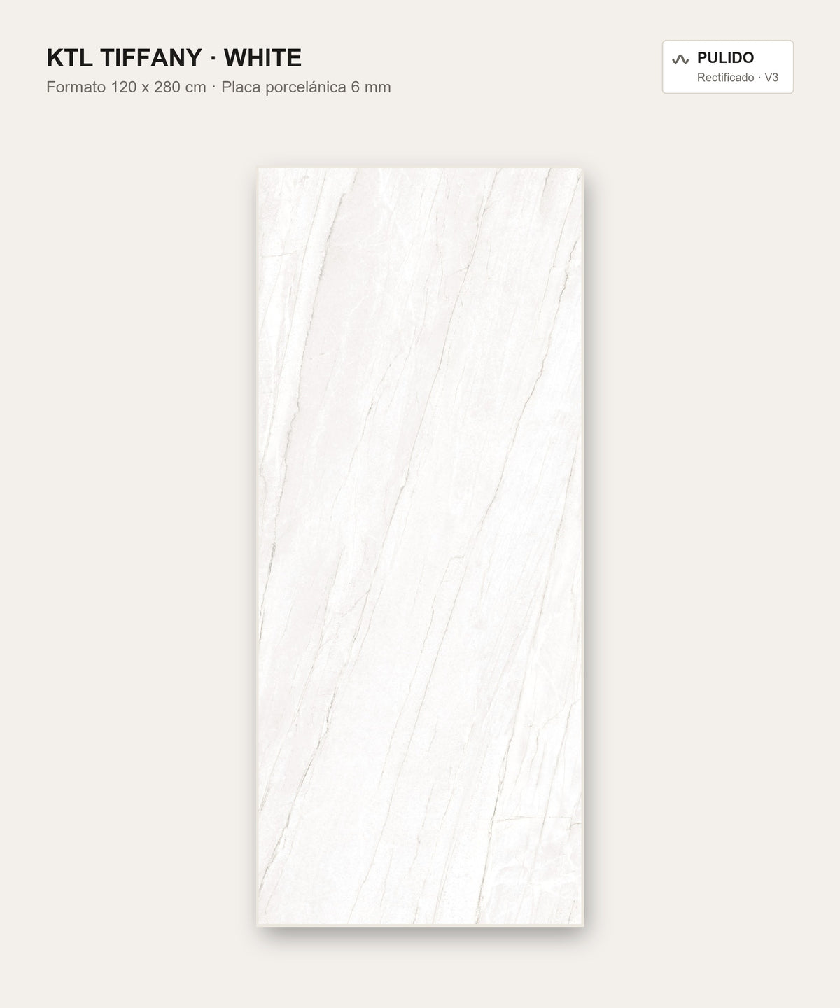 KTL Tiffany White pulido — placa porcelánica gran formato 120 x 280 cm, 6 mm, rectificada