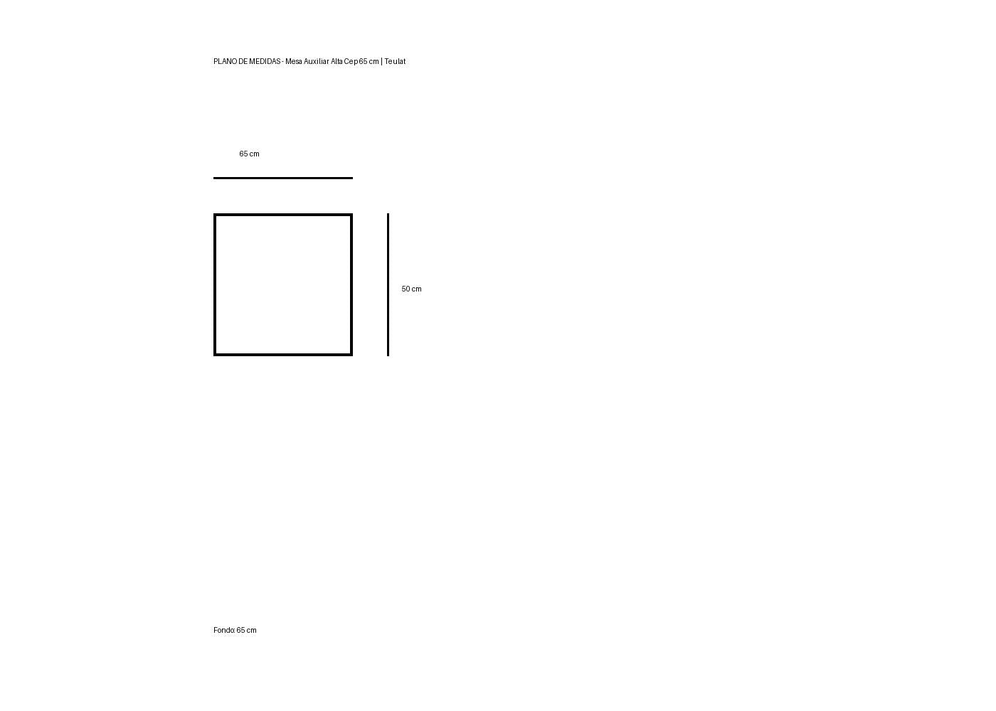 Plano de medidas Mesa Auxiliar Alta Cep 65 cm | Teulat