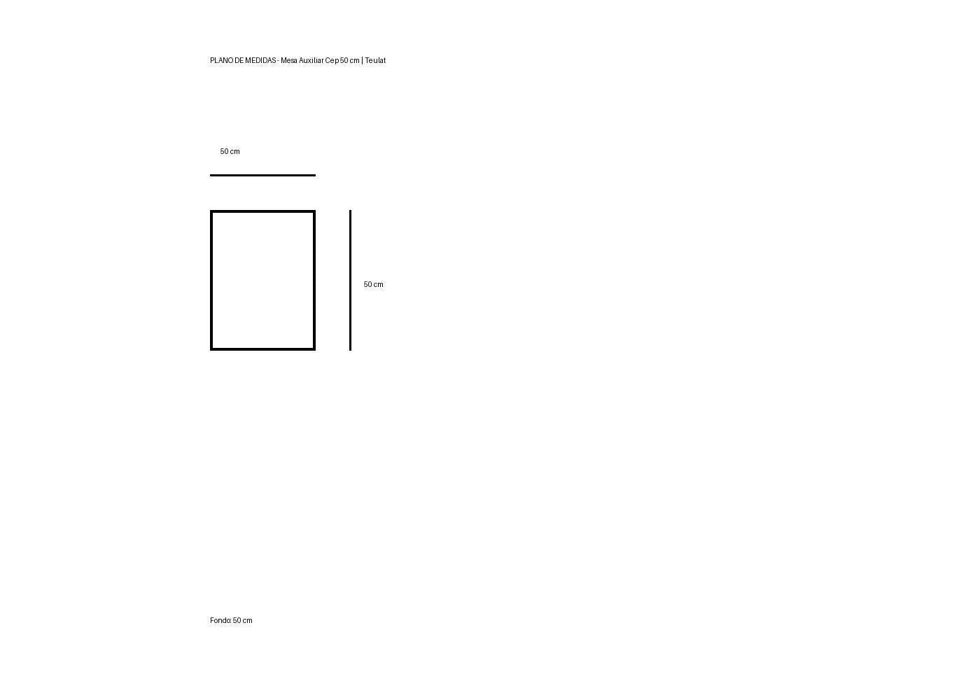 Plano de medidas Mesa Auxiliar Cep 50 cm | Teulat